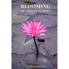 Keona A Barnetts Book Blooming In Muddy Waters Was Exhibited At The