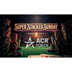 ACR Poker Brings $20M+ Super Stacked Sunday This Weekend