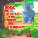 Beloved Children�s Author Dainty Nix Inspires Young Readers with Courage-Filled Adventure in Rosa the Little Ant and the Great Big Elephant
