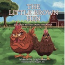 �The Little Brown Hen� upgrades the old classic �The Little Red Hen� and is Free on Amazon for Only Five Days