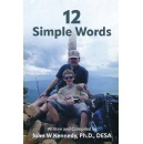 �12 Simple Words� - John W. Kennedy�s Lifetime of Wisdom Arrives on Manila International Book Fair
