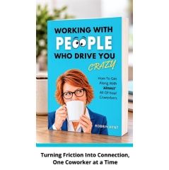 �Working with People Who Drive You Crazy� Kicks Off Its Kindle Launch With a Three-Day 99-Cent Special