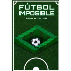�F�tbol Imposible� por Sim�n A. Dill�n