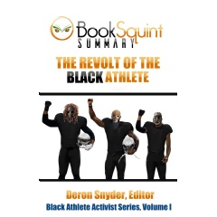 Summary by Deron Snyder: �The Revolt of the Black Athlete�