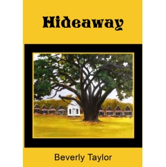 “Hideaway” by Beverly Taylor