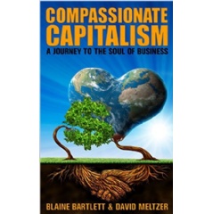 Compassionate Capitalism by Blaine Bartlett