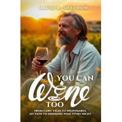 “You Can Wine Too,” Amazon's Best-Selling Book, Free for One More Day (Ending Soon) (Until 07/12/2025)
