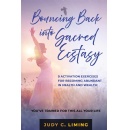 Bouncing Back into Sacred Ecstasy, Best-Selling Book Offered for Free (Ending Soon) (Until 12/05/2025)