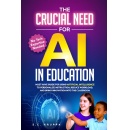 The Crucial Need for AI in Education by S.C. Kruppa  Available for Free Download (Ending Soon) (Until 12/12/2025)