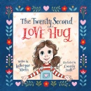 Best Selling Book, �The Twenty Second Love Hug� is now Free to Download for Only Five Days (ending 1/23/2026)