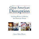 �The Great American Disruption� by Scott Aiken Mason - Available for $0.99 on Amazon for a Limited Time (Until 01/30/2026)