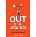 Escape the Broken Healthcare System � �Out Of The System� by Matthew Gillogly � Free on Amazon Until 4/17/2026