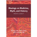 �Musings on Medicine, Myth, and History: India�s Legacy,� Best-Selling Book Offered for Free (Ending Soon) (Until 5/8/2026)
