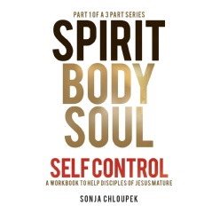 �Spirit Body Soul Self Control� (Part 1: Spirit Edition) is Available for FREE Download (Ending 5/22/2026)