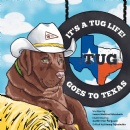 “It’s a Tug Life!: Tug Goes to Texas” is Free to Download for Only Five Days (Until 7/17/26)