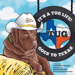 �It�s a Tug Life!: Tug Goes to Texas,� Best-Selling Book Free for One More Day (Ending Soon) (Until 7/17/26)
