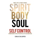 �Spirit Body Soul Self Control,� Best-Selling Book Free for One More Day (Ending Soon) (Until 7/31/26)