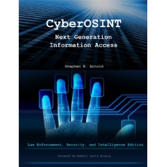 CyberOSINT: Next Generation Information Access describes software and systems designed improve the scope and reach of investigations and intelligence operations.


