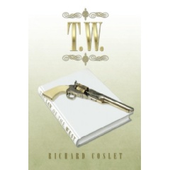 T.W.
By: Richard Coslet