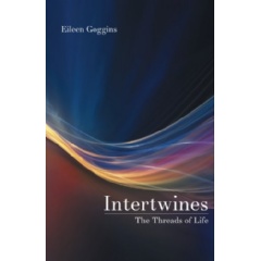 Intertwines: The Threads of Life
Written by Eileen Goggins