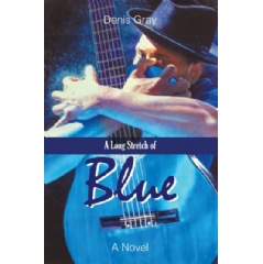 A Long Stretch of Blue
Written by Denis Gray