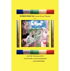 Stories from the Central African Republic
Volume 1
Written by Philomene Koya