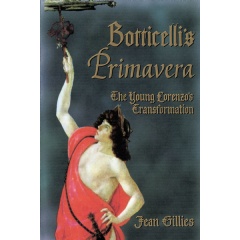 Botticelli�s Primavera: The Young Lorenzo�s Transformation
Written by Jean Gillies