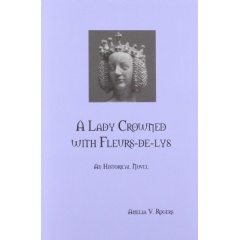 A Lady Crowned with Fleurs-de-Lys
Written by Amelia V. Rogers