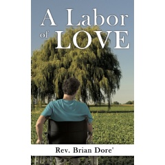 A Labor of Love
Written by Rev. Brian Doré