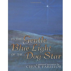 In The Gentle Blue Light of the Dog Star              
Written by Chuck Farritor