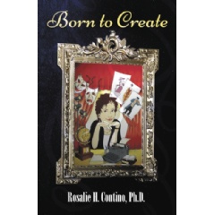 Born to Create
Written by Rosalie H. Contino, PhD