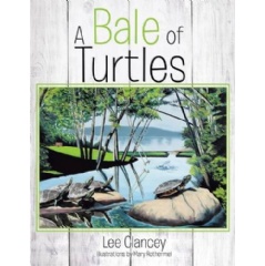 A Bale of Turtles
Written by Lee Clancey and Mary Rothermel