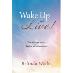 Wake Up and Live!
Written by Belinda Wallis