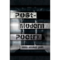 Post-Modern Poetry
Written by Jeremy Alexander Duhart