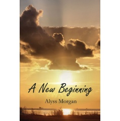 A New Beginning
Written by Alyss Morgan