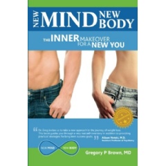 New Mind New Body
The Inner Makeover for a New You
Written by Dr. Gregory P. Brown