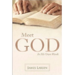 Meet God: In His Own Words
Written by James Larsen