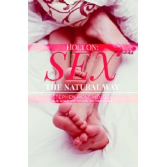Sex: The Natural Way
Written by Stephen Holt, MD, DSc