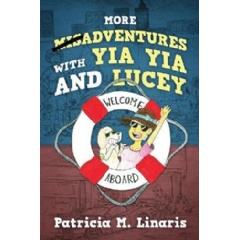 More Misadventures with Yia Yia and Lucey
by Patricia M. Linaris
