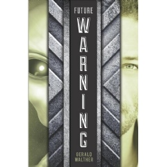 “Future Warning”
by Gerald Walther