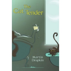 “The Cat Tender”
by Martin Drapkin
