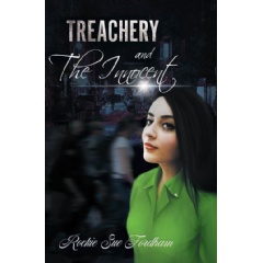 Treachery and the Innocent
by Rockie Sue Fordham