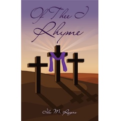 Of Thee I Rhyme
by Ida M. Rogers