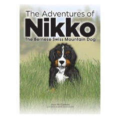 The Adventures of Nikko
The Bernese Swiss Mountain Dog
by Vince Mc Guinness