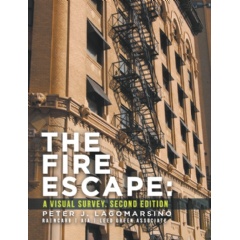 “The Fire Escape
A Visual Survey. Second Edition”
by Peter J. Lagomarsino
