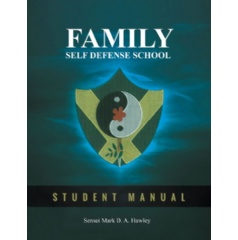 “Family Self Defense School” by Sensei Mark Hawley