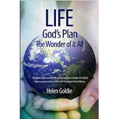 �Life: God�s Plan The Wonder of It All� by Helen Goldie