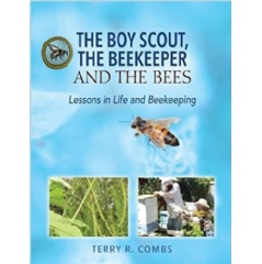 “The Boy Scout, the Beekeeper and the Bees: Lessons in Life and Beekeeping”