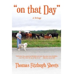 Christian Thomas Fitzhugh Sheets receives positive reviews for his book about religion, “On That Day: A Trilogy”
