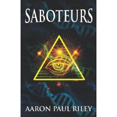 Aaron Paul Riley�s �Saboteurs� to Captivate Readers at Upcoming Book Festival at Printers Row, Chicago